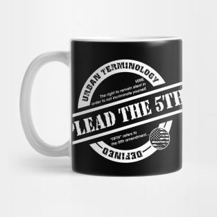 PLEAD THE 5TH Mug